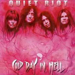 Quiet Riot : Cold Day in Hell